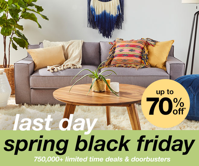 last day - up to 70% off - spring black friday - 750,00+ limited time deals & doorbusters