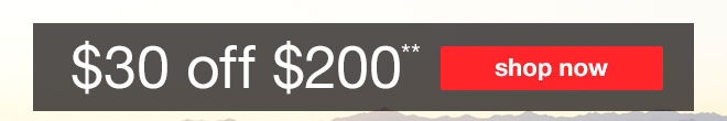 $30 off $200 coupon*