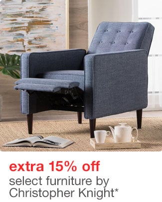 extra 15% off select furniture by Christopher Knight*