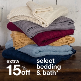 extra 15% off select bedding & bath*