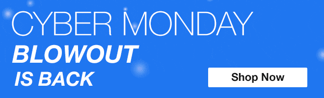 CYBER MONDAY BLOWOUT IS BACK