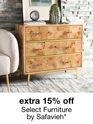 extra 15% off select furniture by Safavieh*