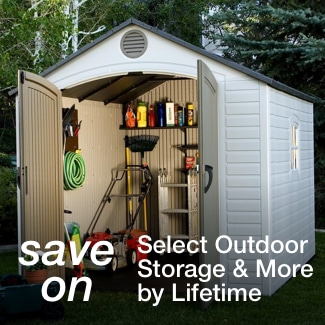 save on select outdoor storage & more by Lifetime