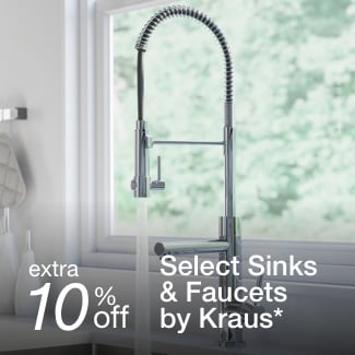 extra 10% off select sinks & faucets by Kraus*