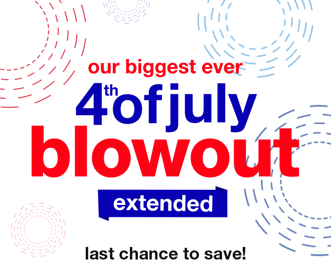 4th of July Blowout Extended