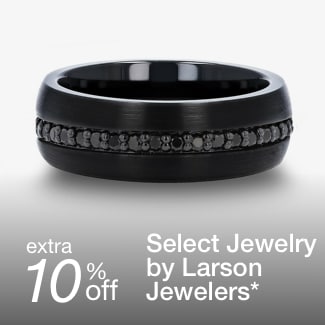 extra 10% off select Jewelry by Larson Jewelers*