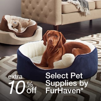extra 10% off select Pet Supply byFurHaven*