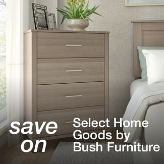 save on select Home Goods by Bush Furniture