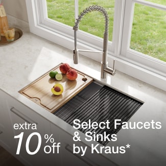 extra 10% off select Faucets & Sinks by Kraus*