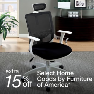 extra 15% off select Home Goods by Furniture of America*