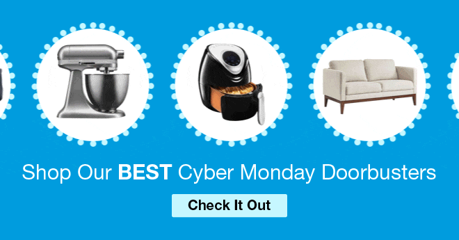 Shop Our BEST Cyber Monday Doorbusters. Check It Out