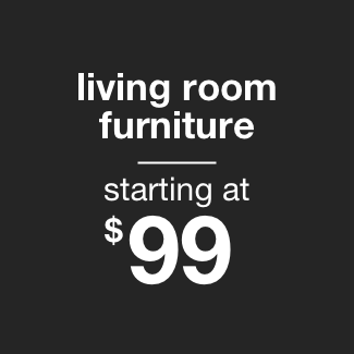 Living Room Furniture from $99