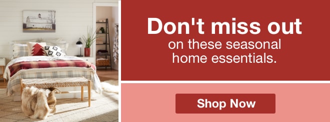 Don't miss out on these seasonal home essentials | minus: Shop Now