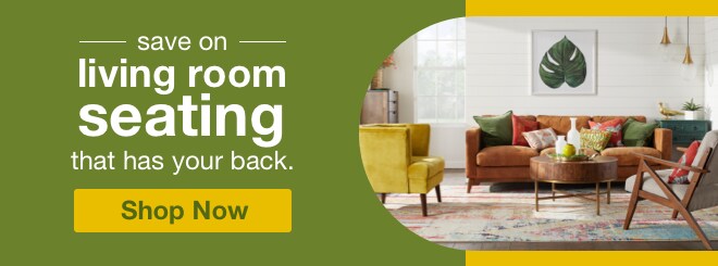 save on living room seating that has your back. | minus: shop now