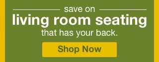 save on living room seating that has your back. | minus: shop now