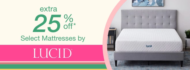 extra 25% off select Mattresses by Lucid*