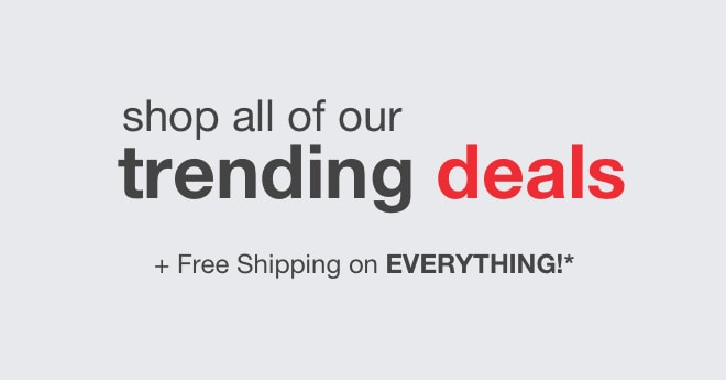 Shop All of Our Trending Deals