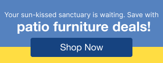 Your sun-kissed sanctuary is waiting. Save with patio furniture deals! | minus: Shop Now