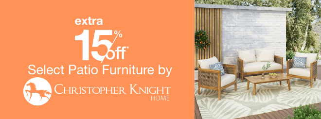 extra 15% off select Patio Furniture by Christopher Knight*