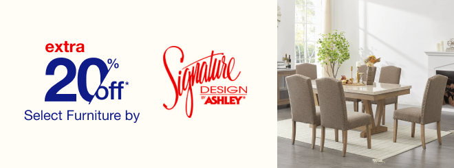 extra 20% off select Furniture by Signature Design by Ashley*