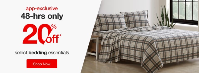 App-exclusive 48-hrs only 20% off select bedding essentials - Shop Now