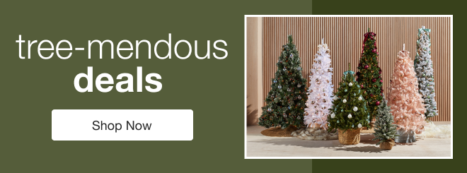 tree-mendous deals | minus: Shop Now