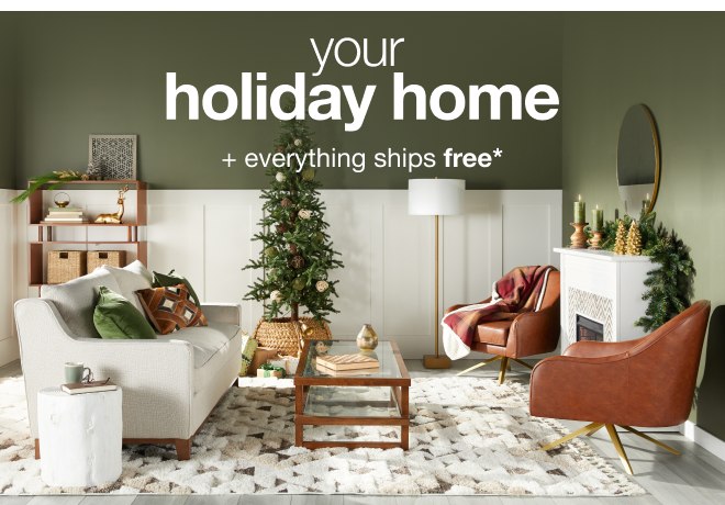 your holiday home | plus: everything ships free