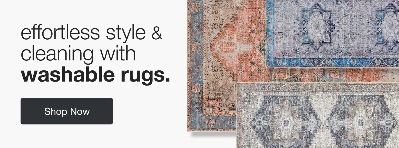 effortless style & cleaning with washable rugs.