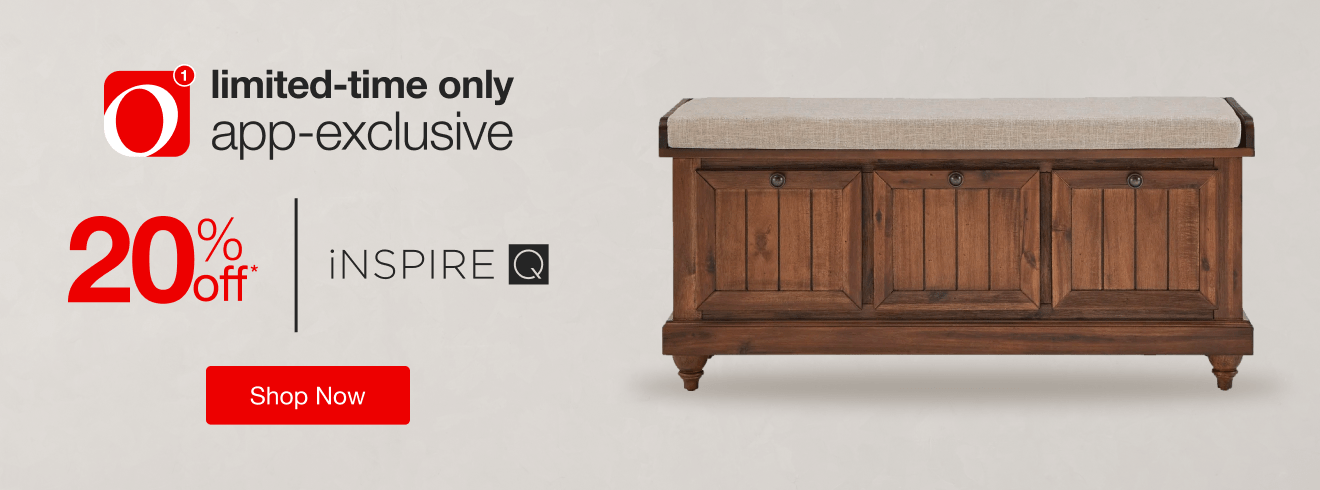 App-exclusive! Take 20% off* your iNSPIRE Q living, bedroom, dining & more order!
