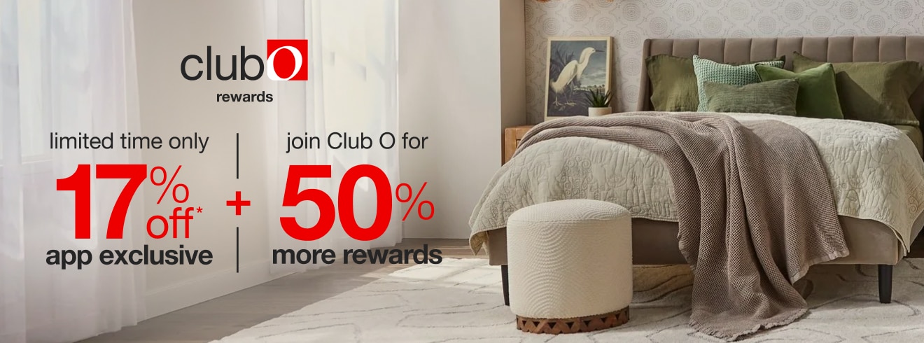 limited-time only 17% off* app exclusive + join Club O for 50% more rewards