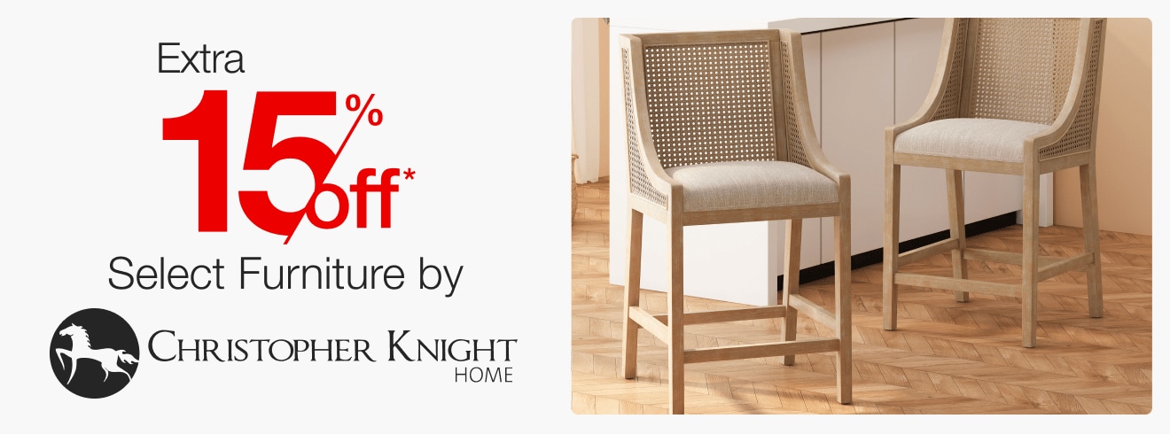 Extra 15% off Select Furniture by Christopher Knight*