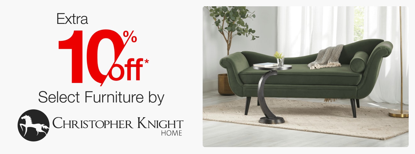 Extra 10% off Select Furniture by Christopher Knight*