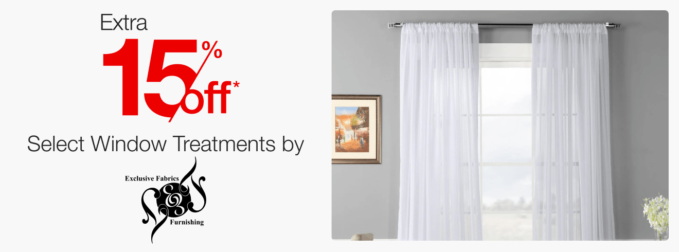 Extra 15% off Select Window Treatments by Exclusive Fabrics*