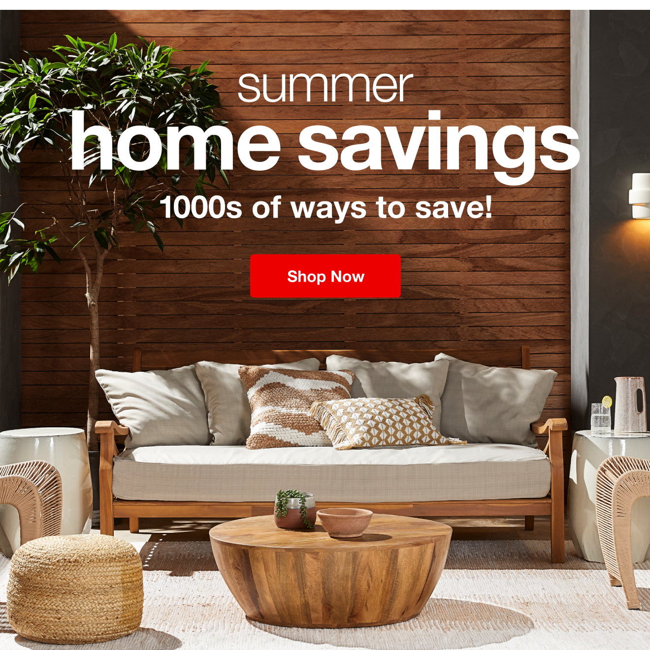 Summer Home Savings! Shop Now!