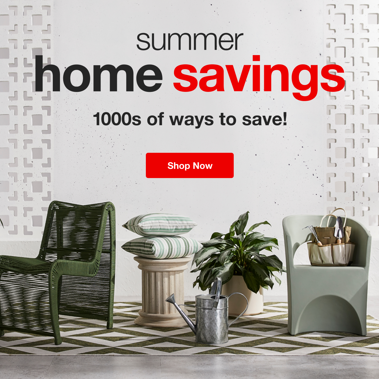 Summer Home Savings! Shop Now!