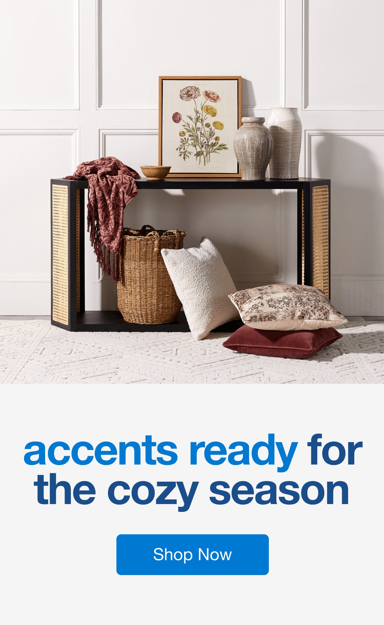 Accents ready for the cozy season—Shop Now!