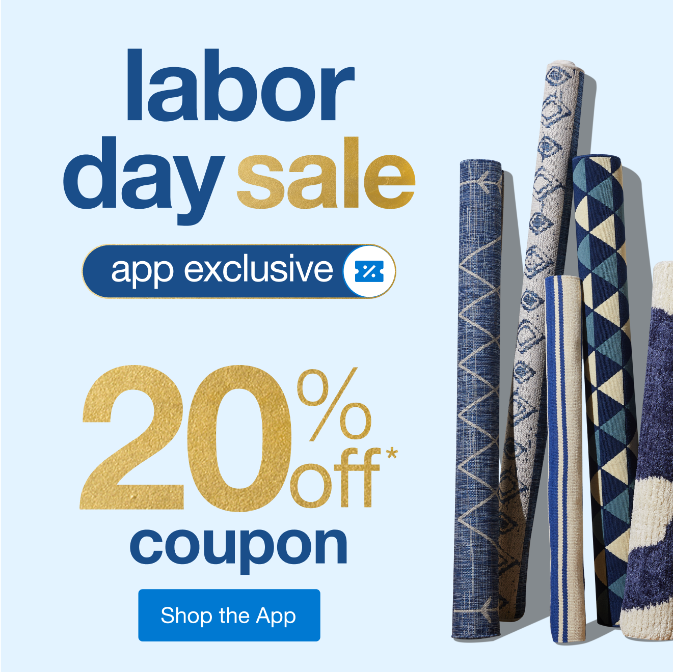 Labor Day Sale App Exclusive 20% Off*!