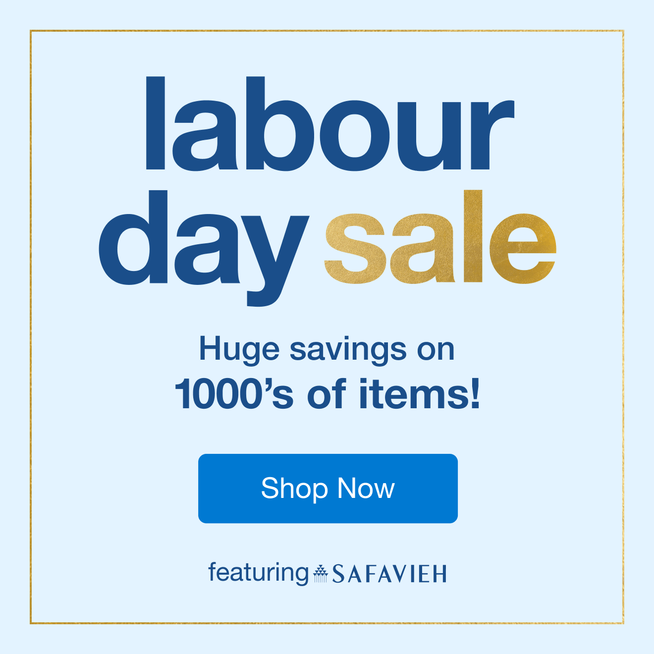 labour day sale. Huge savings on 1000s of items!