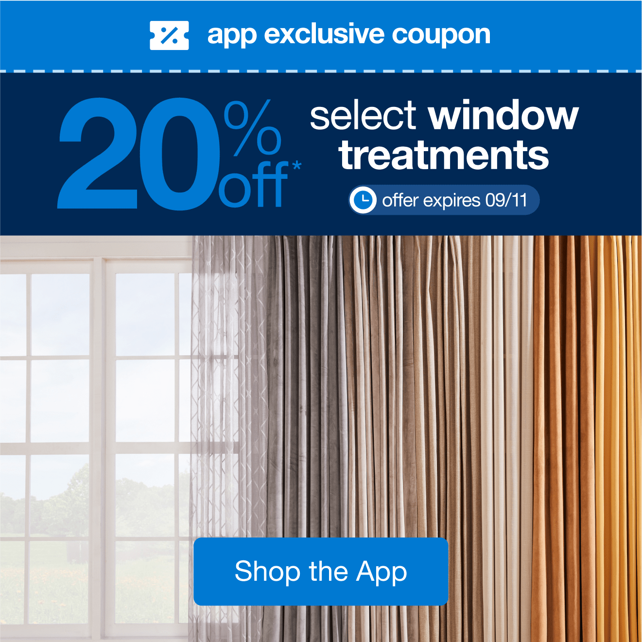 Fall into Style with 20% Off* Select Window Treatments, Only in the App!