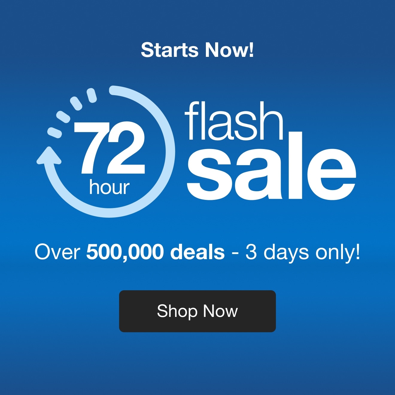 72-Hour Flash Sale — Shop Now!
