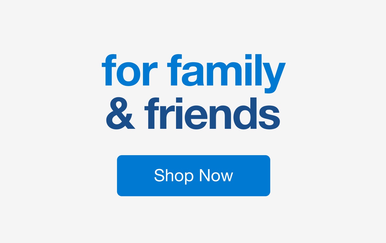 for family & friends