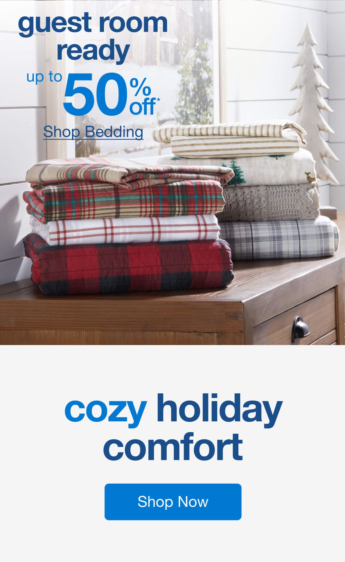 Bedding Up To 55% Off* — Shop Now!