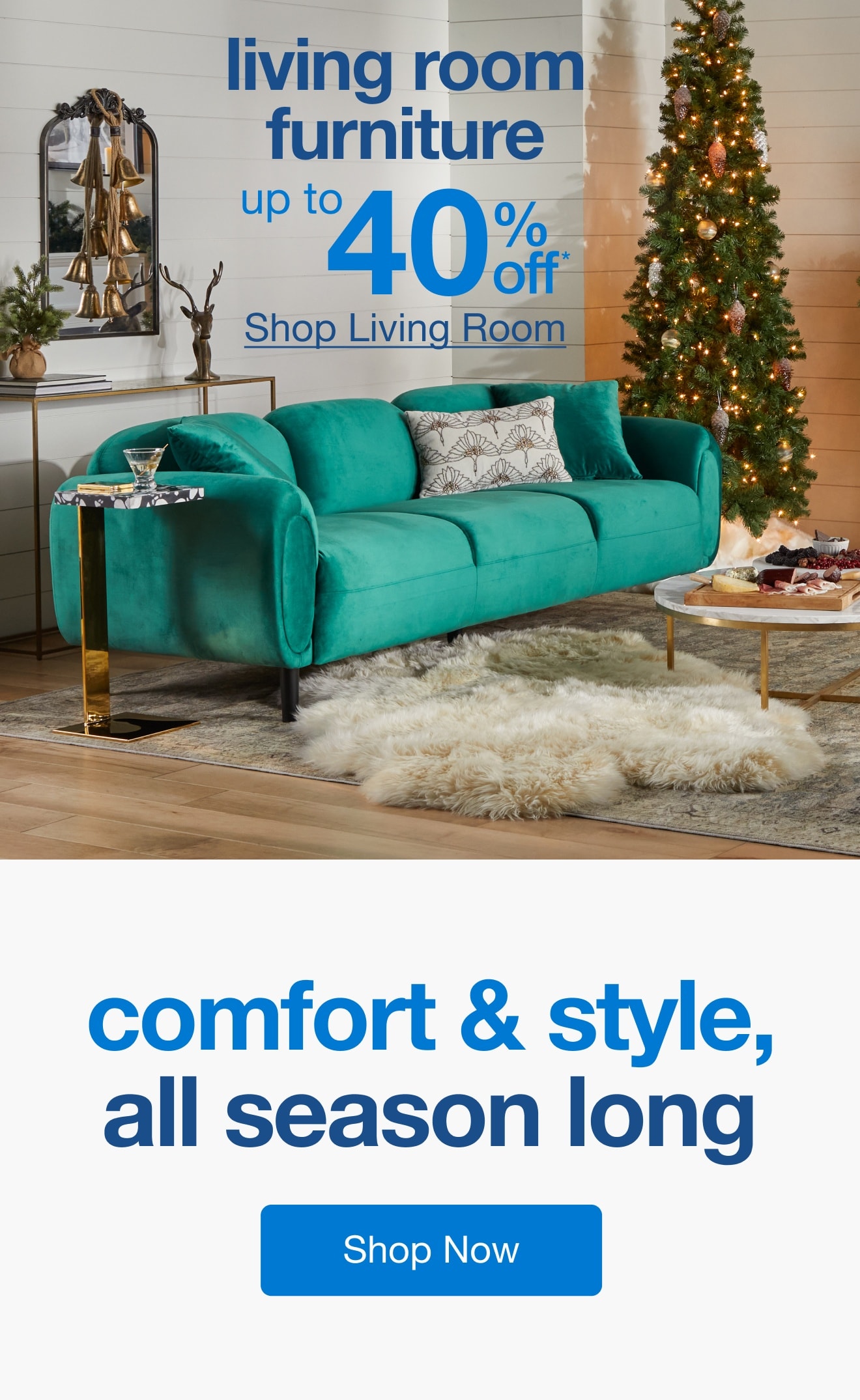 Living Room Furniture Up to 40% Off*  — Shop Now!