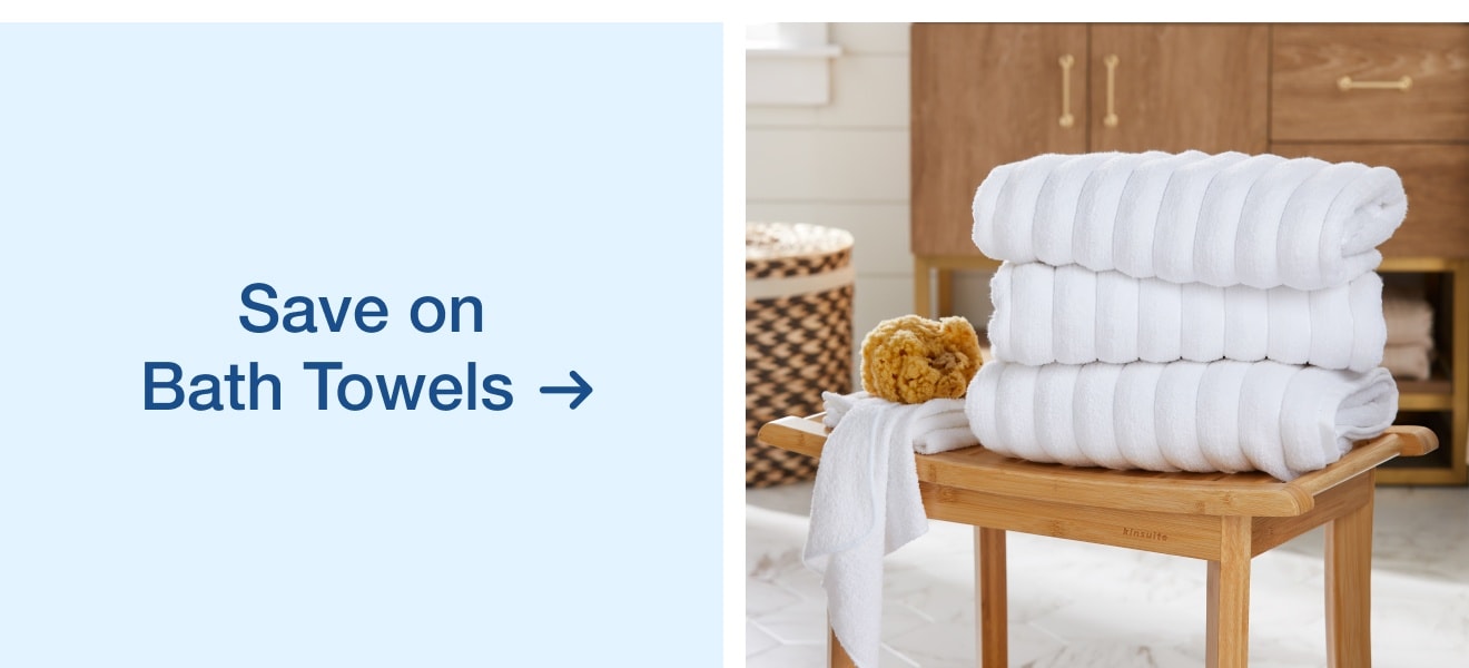 Bath Towels — Shop Now!