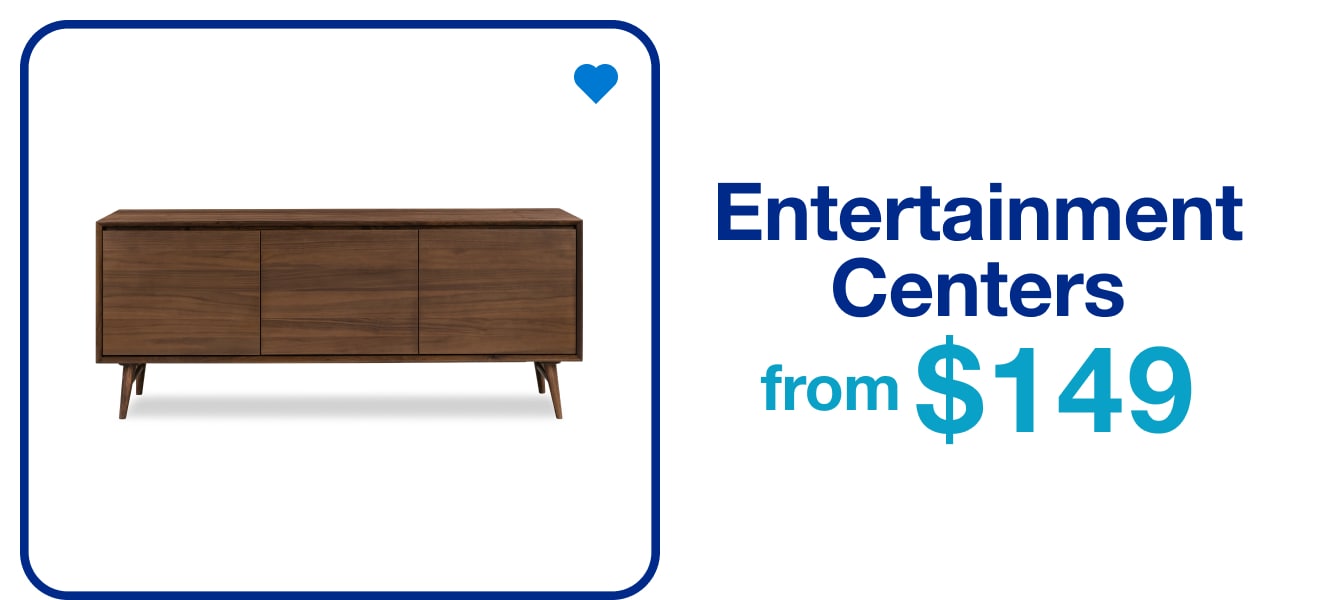 Entertainment Centers from $149 — Shop Now!