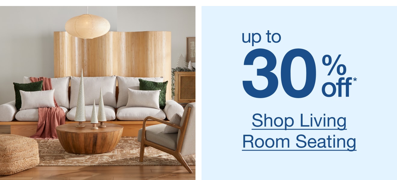 Living Room Seating Up to 30% Off* — Shop Now!