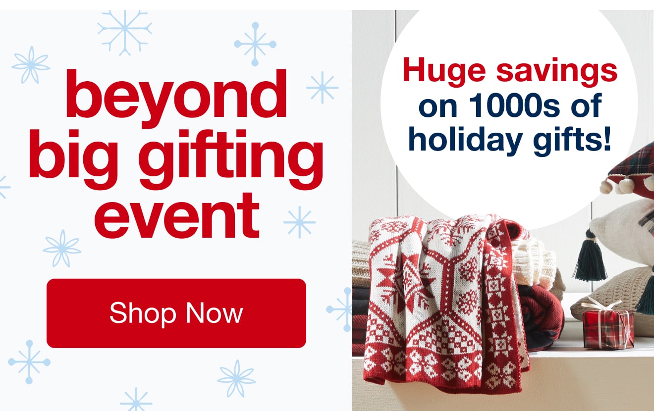 Beyond Big Gifting Event - Shop Now