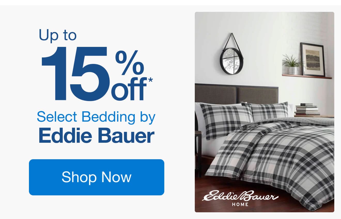 Up to 15% Off Select Bedding by Eddie Bauer*