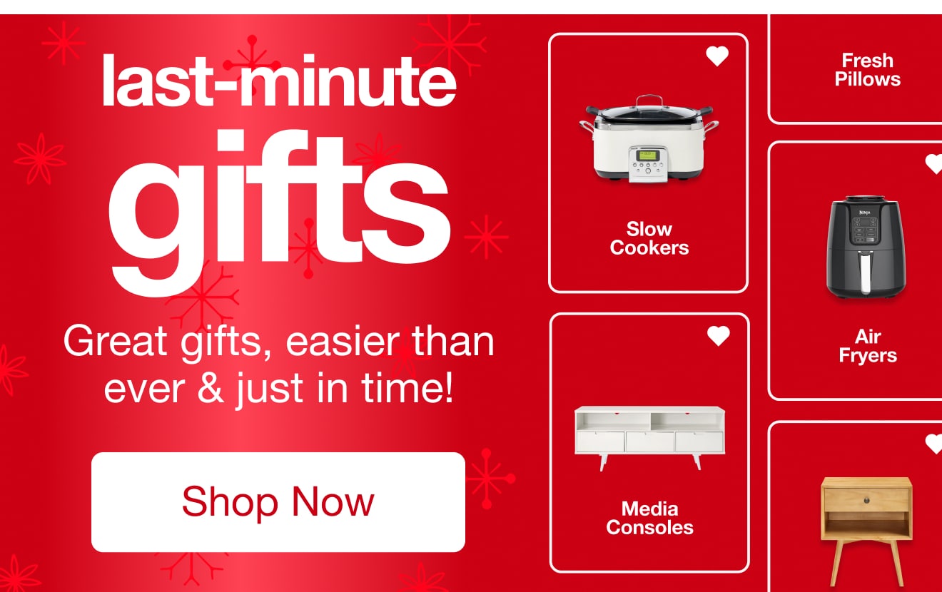 Last Minute Gifts — Shop Now!