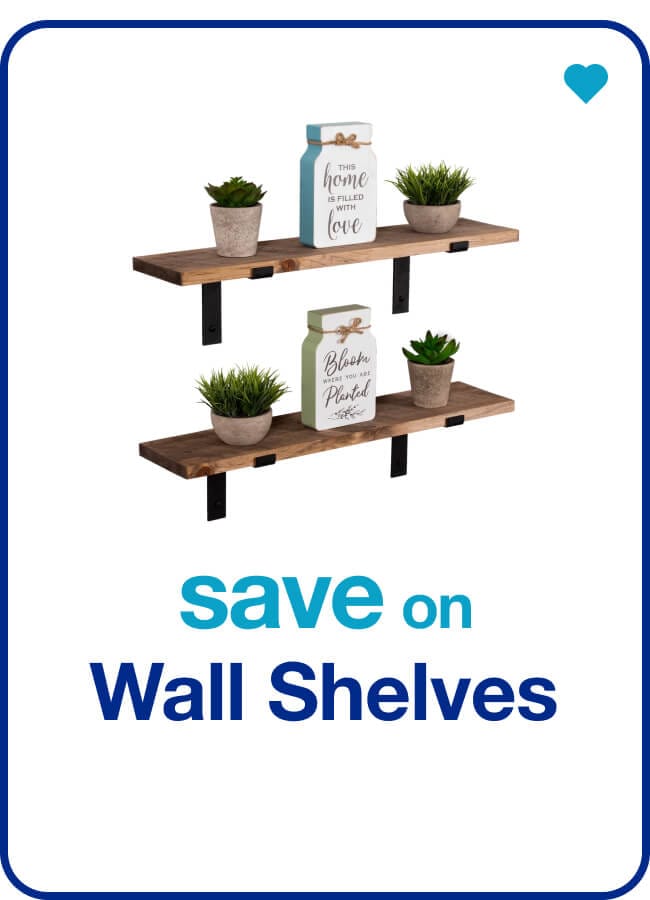 save on wall shelves